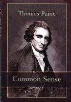 Thomas Paine, Common Sense Common Sense, the book advocating secession from the British empire and credited with starting the Revolution, was the top-selling book of the 18th century, globally.